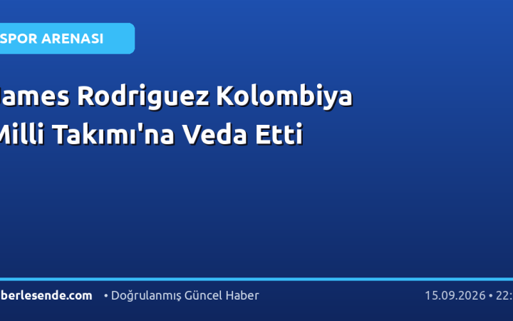James Rodriguez Kolombiya Milli Takımı'na Veda Etti
