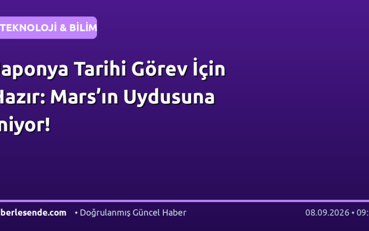Japonya Tarihi Görev İçin Hazır: Mars’ın Uydusuna İniyor!