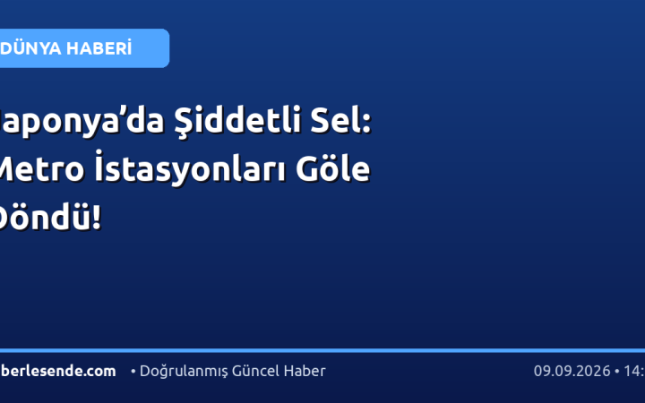 Japonya’da Şiddetli Sel: Metro İstasyonları Göle Döndü!