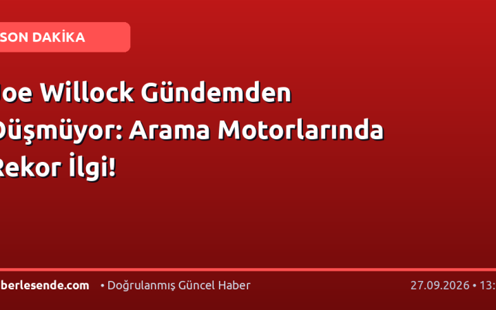 Joe Willock Gündemden Düşmüyor: Arama Motorlarında Rekor İlgi!