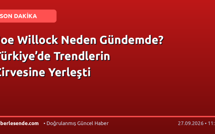Joe Willock Neden Gündemde? Türkiye’de Trendlerin Zirvesine Yerleşti