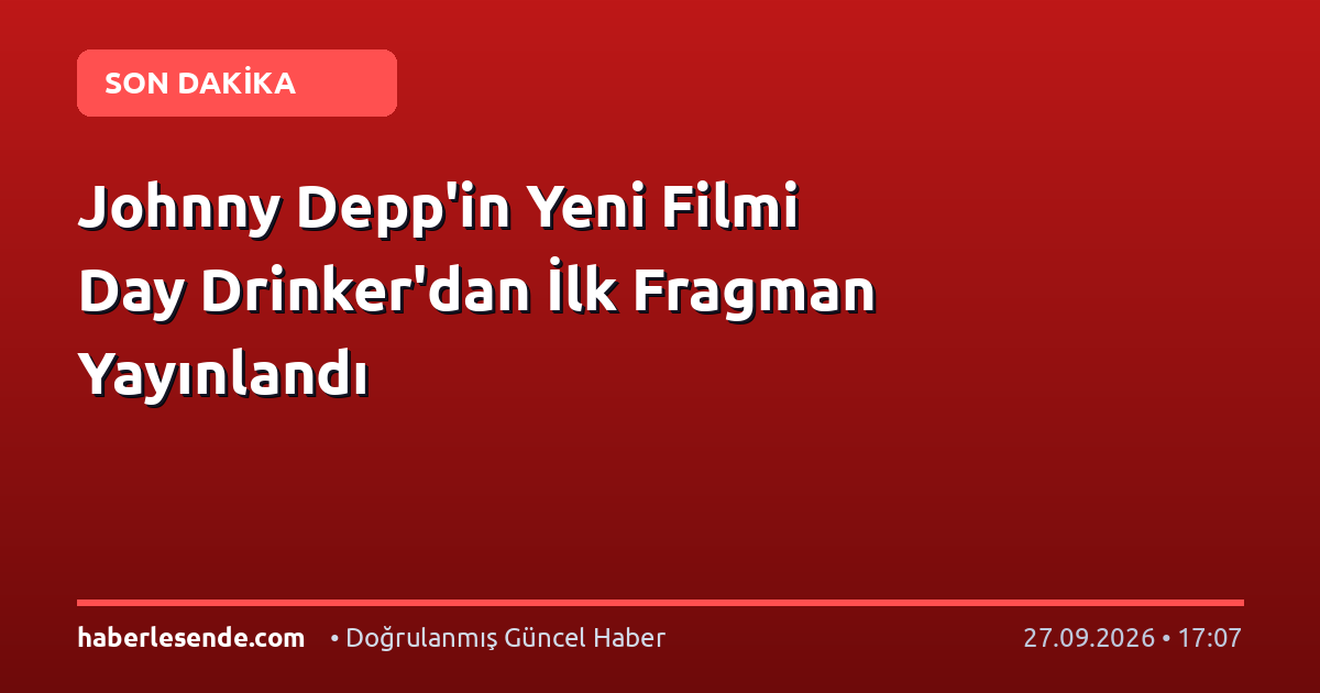 Johnny Depp'in Yeni Filmi Day Drinker'dan İlk Fragman Yayınlandı