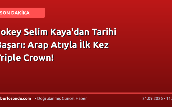 Jokey Selim Kaya'dan Tarihi Başarı: Arap Atıyla İlk Kez Triple Crown!