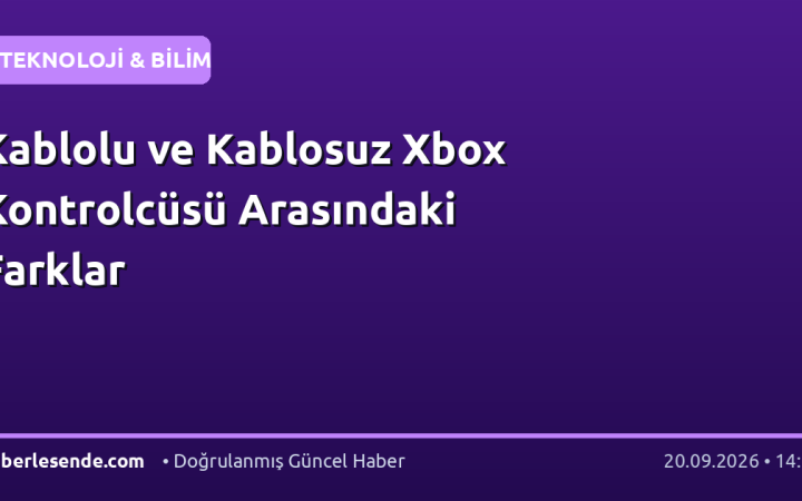 Kablolu ve Kablosuz Xbox Kontrolcüsü Arasındaki Farklar
