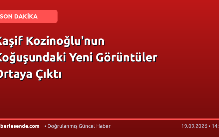 Kaşif Kozinoğlu'nun Koğuşundaki Yeni Görüntüler Ortaya Çıktı