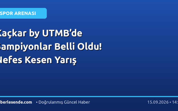 Kaçkar by UTMB’de Şampiyonlar Belli Oldu! Nefes Kesen Yarış