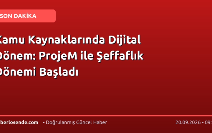 Kamu Kaynaklarında Dijital Dönem: ProjeM ile Şeffaflık Dönemi Başladı