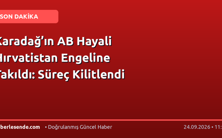Karadağ’ın AB Hayali Hırvatistan Engeline Takıldı: Süreç Kilitlendi