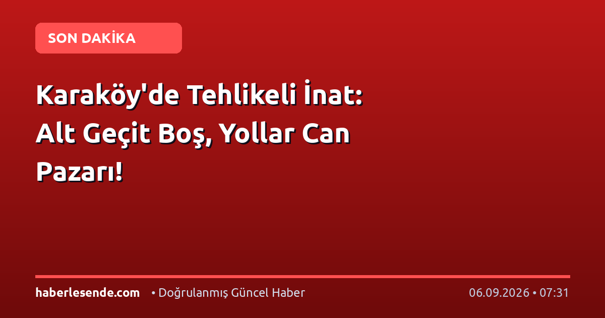 Karaköy'de Tehlikeli İnat: Alt Geçit Boş, Yollar Can Pazarı!