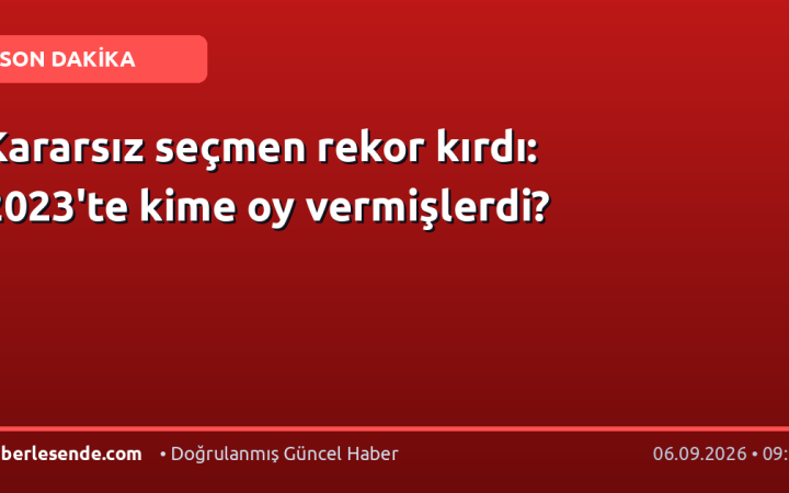 Kararsız seçmen rekor kırdı: 2023'te kime oy vermişlerdi?