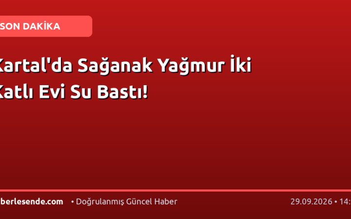 Kartal'da Sağanak Yağmur İki Katlı Evi Su Bastı!