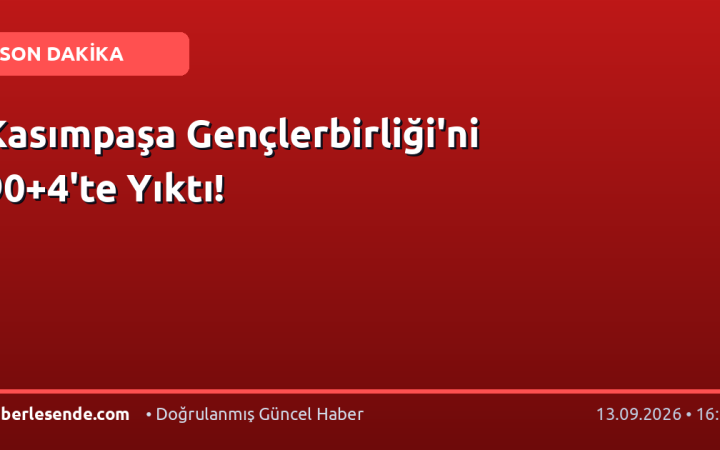 Kasımpaşa Gençlerbirliği'ni 90+4'te Yıktı!