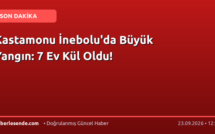 Kastamonu İnebolu'da Büyük Yangın: 7 Ev Kül Oldu!