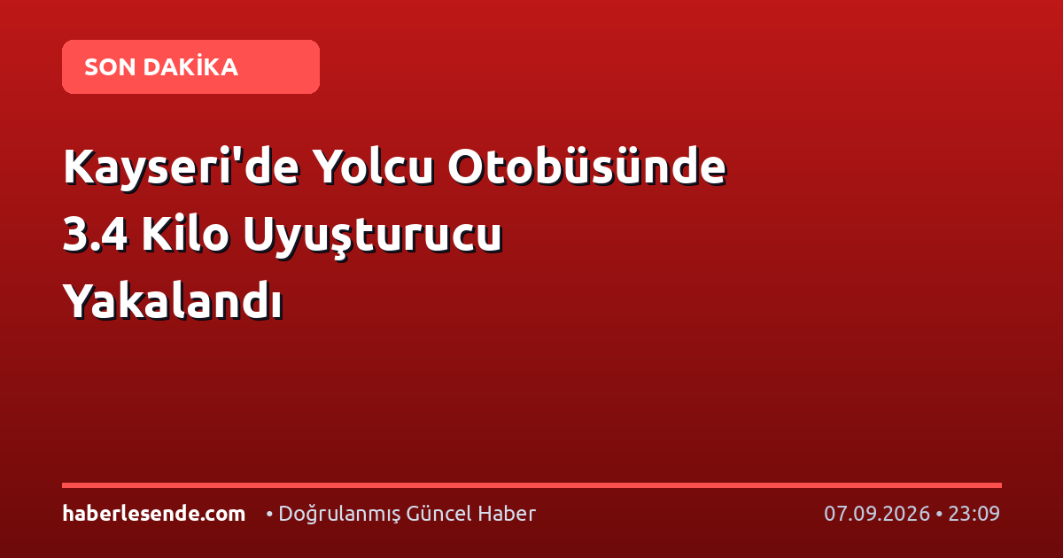 Kayseri'de Yolcu Otobüsünde 3.4 Kilo Uyuşturucu Yakalandı