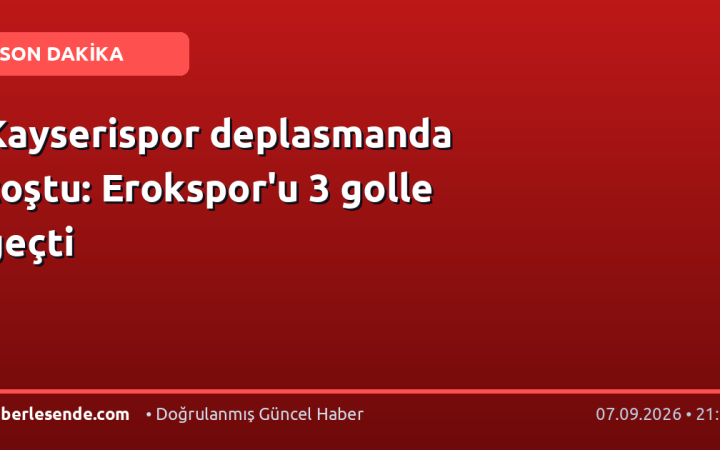 Kayserispor deplasmanda coştu: Erokspor'u 3 golle geçti