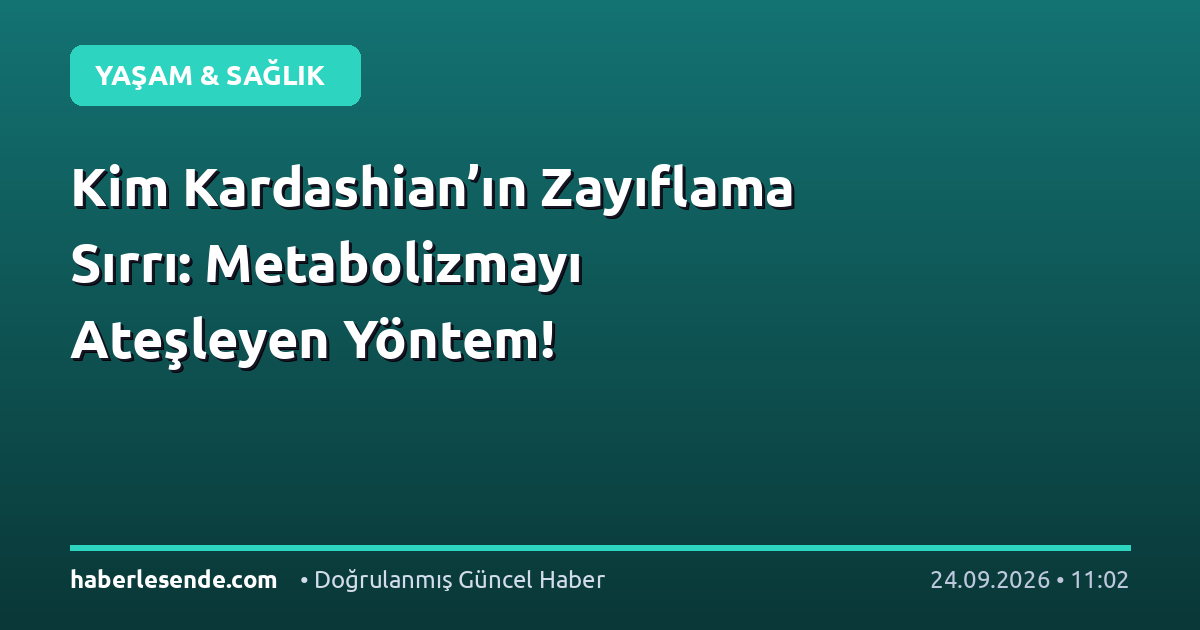 Kim Kardashian’ın Zayıflama Sırrı: Metabolizmayı Ateşleyen Yöntem!