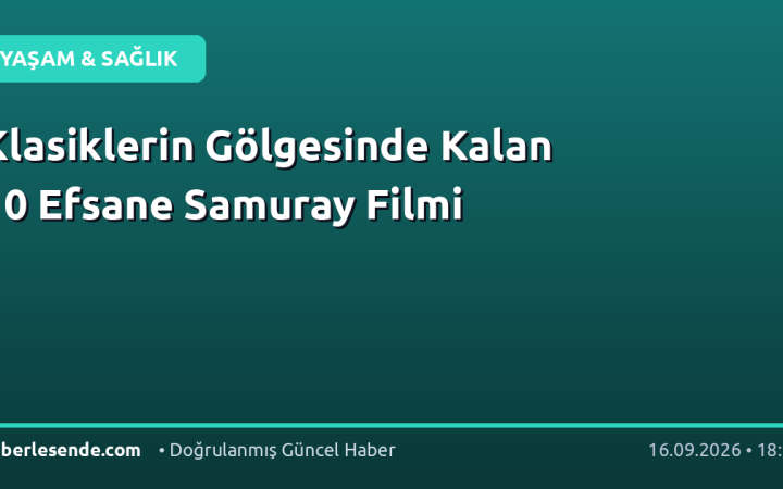 Klasiklerin Gölgesinde Kalan 10 Efsane Samuray Filmi