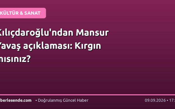 Kılıçdaroğlu'ndan Mansur Yavaş açıklaması: Kırgın mısınız?