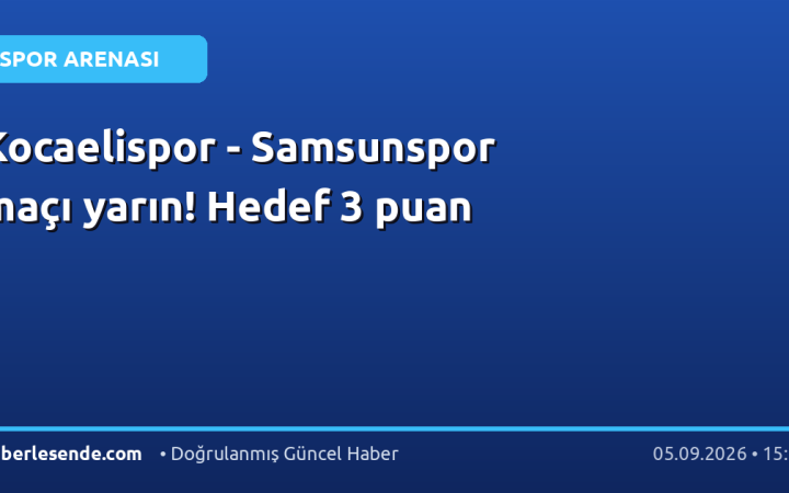 Kocaelispor - Samsunspor maçı yarın! Hedef 3 puan