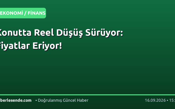 Konutta Reel Düşüş Sürüyor: Fiyatlar Eriyor!
