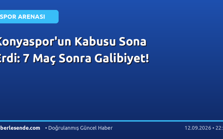 Konyaspor'un Kabusu Sona Erdi: 7 Maç Sonra Galibiyet!