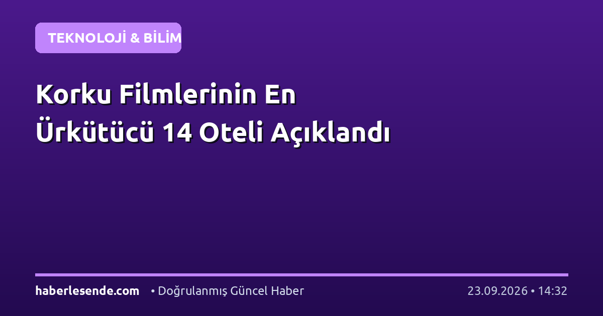 Korku Filmlerinin En Ürkütücü 14 Oteli Açıklandı