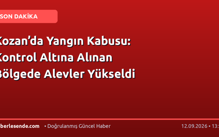 Kozan’da Yangın Kabusu: Kontrol Altına Alınan Bölgede Alevler Yükseldi