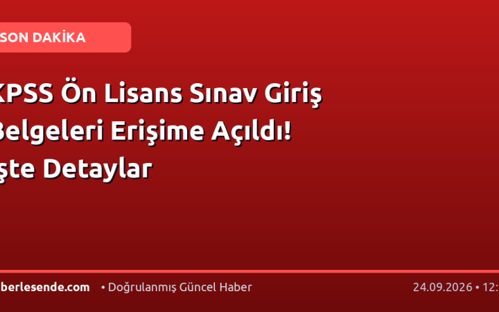 KPSS Ön Lisans Sınav Giriş Belgeleri Erişime Açıldı! İşte Detaylar