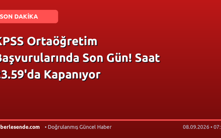 KPSS Ortaöğretim Başvurularında Son Gün! Saat 23.59'da Kapanıyor