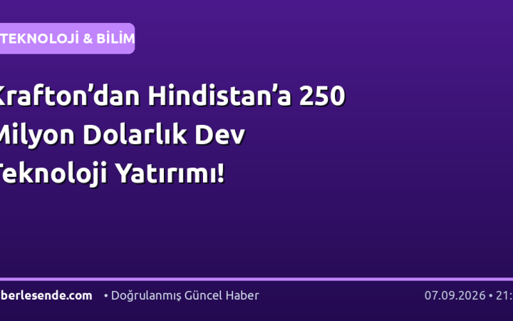 Krafton’dan Hindistan’a 250 Milyon Dolarlık Dev Teknoloji Yatırımı!