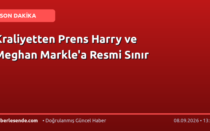 Kraliyetten Prens Harry ve Meghan Markle'a Resmi Sınır