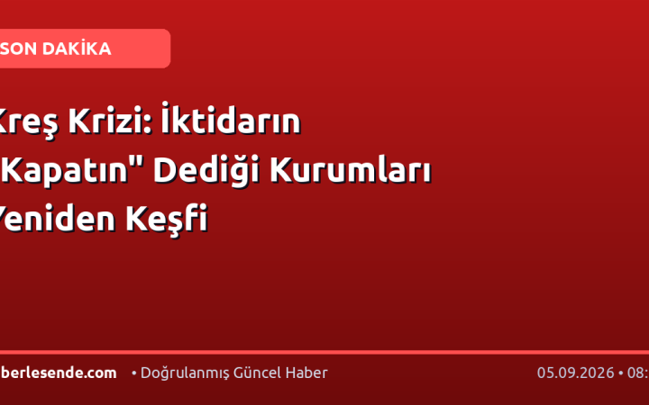 Kreş Krizi: İktidarın "Kapatın" Dediği Kurumları Yeniden Keşfi