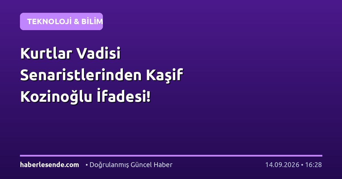 Kurtlar Vadisi Senaristlerinden Kaşif Kozinoğlu İfadesi!