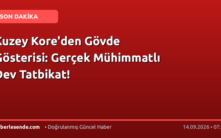 Kuzey Kore'den Gövde Gösterisi: Gerçek Mühimmatlı Dev Tatbikat!