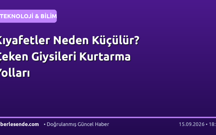Kıyafetler Neden Küçülür? Çeken Giysileri Kurtarma Yolları