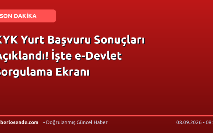 KYK Yurt Başvuru Sonuçları Açıklandı! İşte e-Devlet Sorgulama Ekranı