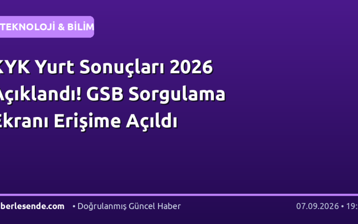 KYK Yurt Sonuçları 2026 Açıklandı! GSB Sorgulama Ekranı Erişime Açıldı