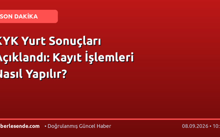 KYK Yurt Sonuçları Açıklandı: Kayıt İşlemleri Nasıl Yapılır?
