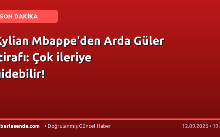 Kylian Mbappe'den Arda Güler itirafı: Çok ileriye gidebilir!