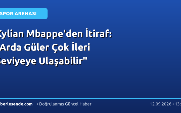 Kylian Mbappe'den İtiraf: "Arda Güler Çok İleri Seviyeye Ulaşabilir"