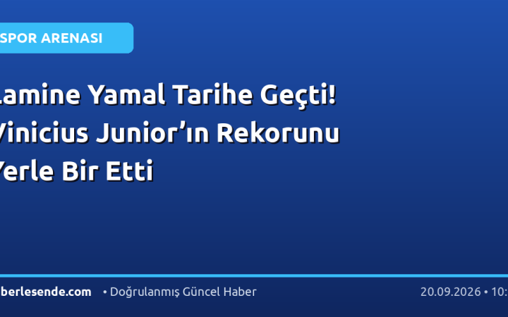 Lamine Yamal Tarihe Geçti! Vinicius Junior’ın Rekorunu Yerle Bir Etti