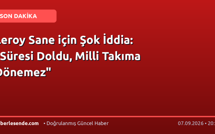 Leroy Sane için Şok İddia: "Süresi Doldu, Milli Takıma Dönemez"