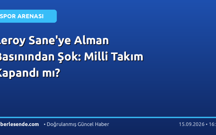 Leroy Sane'ye Alman Basınından Şok: Milli Takım Kapandı mı?