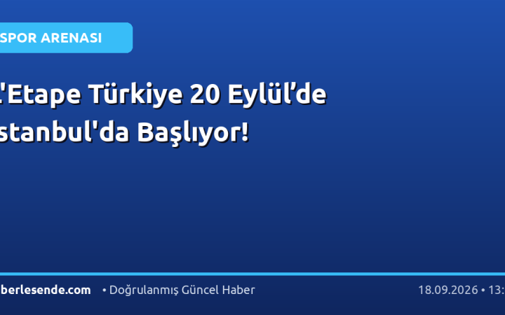 L'Etape Türkiye 20 Eylül’de İstanbul'da Başlıyor!
