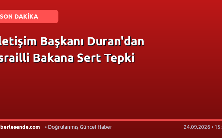 İletişim Başkanı Duran'dan İsrailli Bakana Sert Tepki