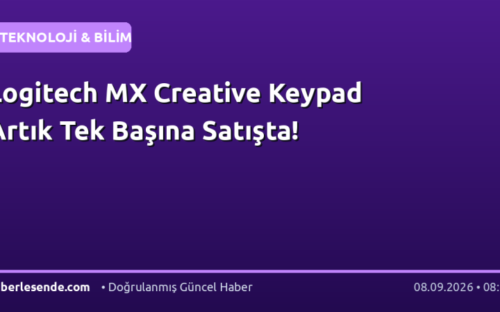 Logitech MX Creative Keypad Artık Tek Başına Satışta!