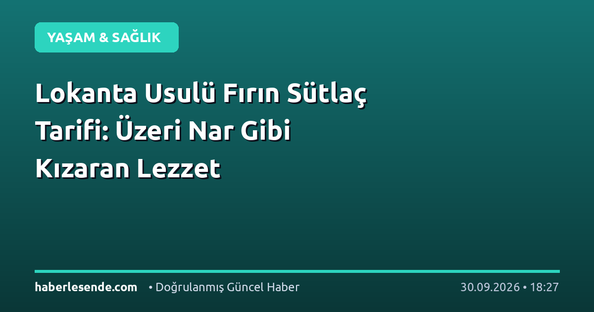 Lokanta Usulü Fırın Sütlaç Tarifi: Üzeri Nar Gibi Kızaran Lezzet