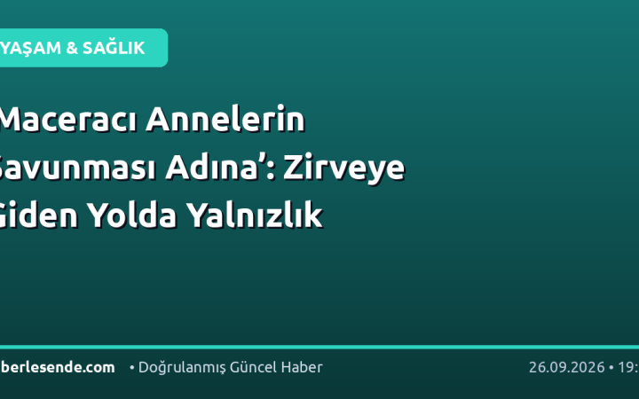 ‘Maceracı Annelerin Savunması Adına’: Zirveye Giden Yolda Yalnızlık
