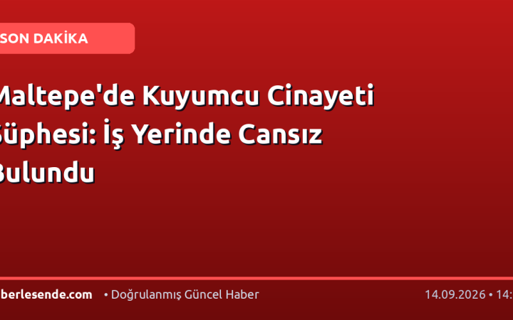Maltepe'de Kuyumcu Cinayeti Şüphesi: İş Yerinde Cansız Bulundu