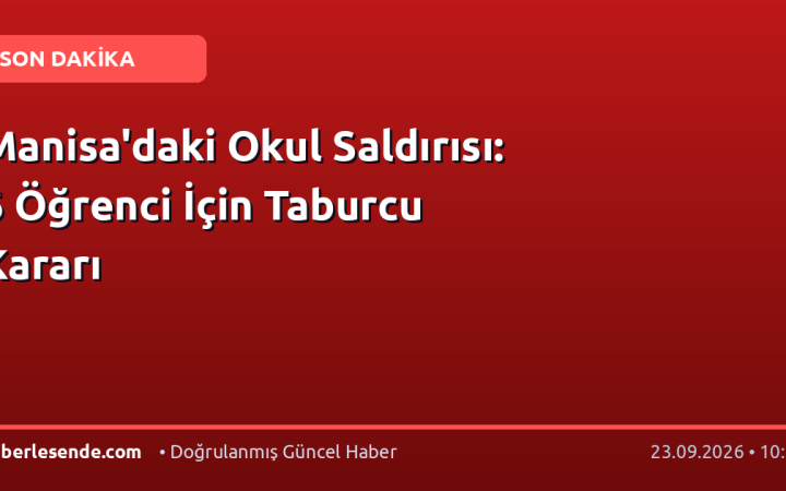 Manisa'daki Okul Saldırısı: 6 Öğrenci İçin Taburcu Kararı